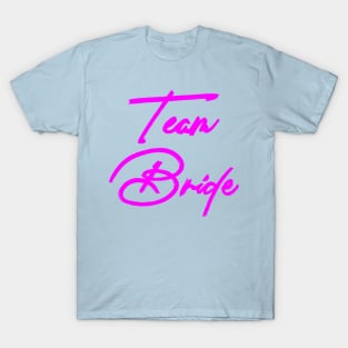 Team Bride T-Shirt